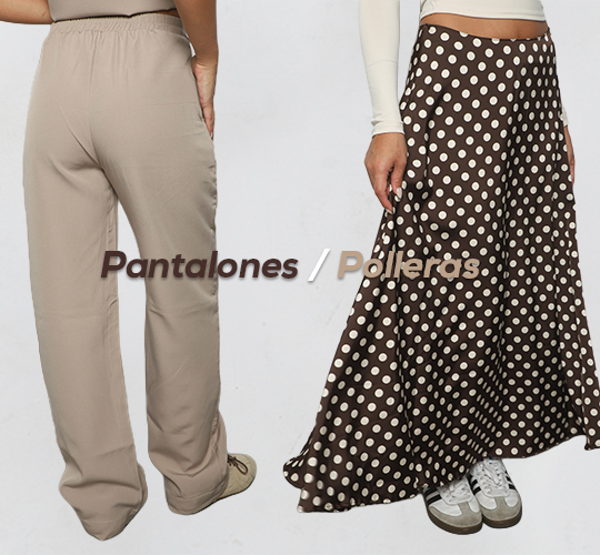Pantalones / Polleras